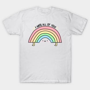 i hate all of you rainbow pastel T-Shirt